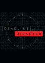 Watch Deadline to Disaster Movie4k