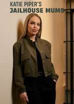 Watch Katie Piper's Jailhouse Mums Movie4k