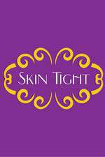 Watch Skin Tight Movie4k