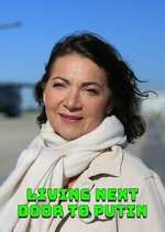 Watch Living Next Door to Putin Movie4k