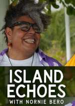 Watch Island Echoes With Nornie Bero Movie4k