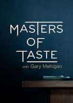 Watch Masters of Taste with Gary Mehigan Movie4k