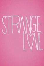 Watch Strange Love Movie4k