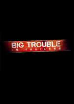 Watch Big Trouble in Thailand Movie4k