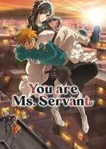Watch You Are Ms. Servant Movie4k