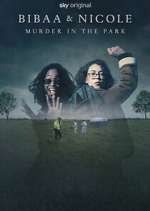 Watch Bibaa & Nicole: Murder in the Park Movie4k