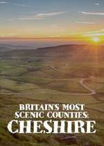 Watch Britain\'s Most Scenic Counties: Cheshire Movie4k
