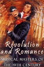 Watch Revolution and Romance - Musical Masters of the 19th Century Movie4k