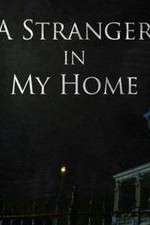 Watch A Stranger in My Home Movie4k