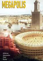 Watch Mégapolis : Les plus grandes villes de l\'Antiquité Movie4k