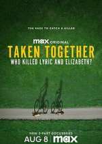 Watch Taken Together: Who Killed Lyric and Elizabeth? Movie4k