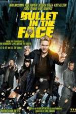 Watch Bullet in the Face Movie4k